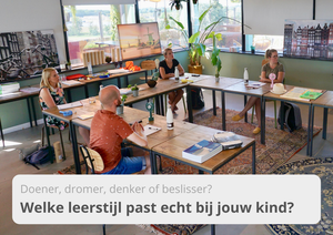 Welke leerstijl past echt bij jouw kind - Dromer, denker, doener of beslisser - Meester Max - online Nederlandse les