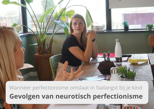 Wanneer perfectionisme omslaat in faalangst bij je kind - Gevolgen van neurotisch perfectionisme - Meester Max - online Nederlandse les
