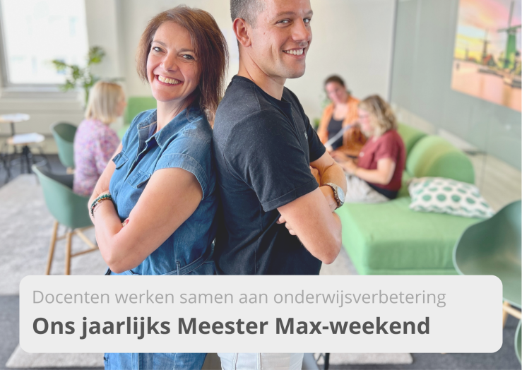 Alles over ons jaarlijks Meester Max docentenweekend